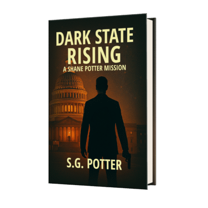 Geopolitical Thriller book Dark State Rising by S.G. POTTER
