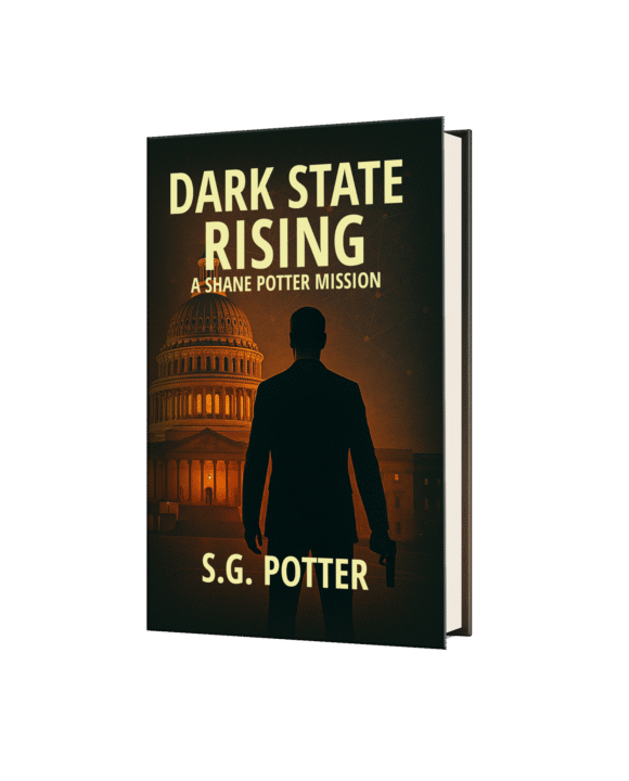 Geopolitical Thriller book Dark State Rising by S.G. POTTER